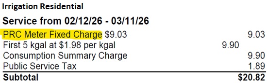 Line 1 - Irrigation Residential; Line 2 - Service from 02/12/26 - 03/11/26; Line 3 - PRC Meter Fixed Charge (highlighted yellow) $9.03 - 9.03; Line 4 - First 5 kgal at $1.98 per kgal - 9.90; Line 5 - Consumption Summary Charge - 9.90; Line 6 - Public Service Tax - 1.89; Line 7 - Subtotal $20.82