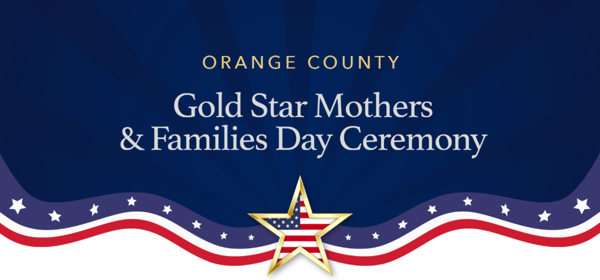 Orange County Gold Star Mothers and Families Day Ceremony - RSVP now